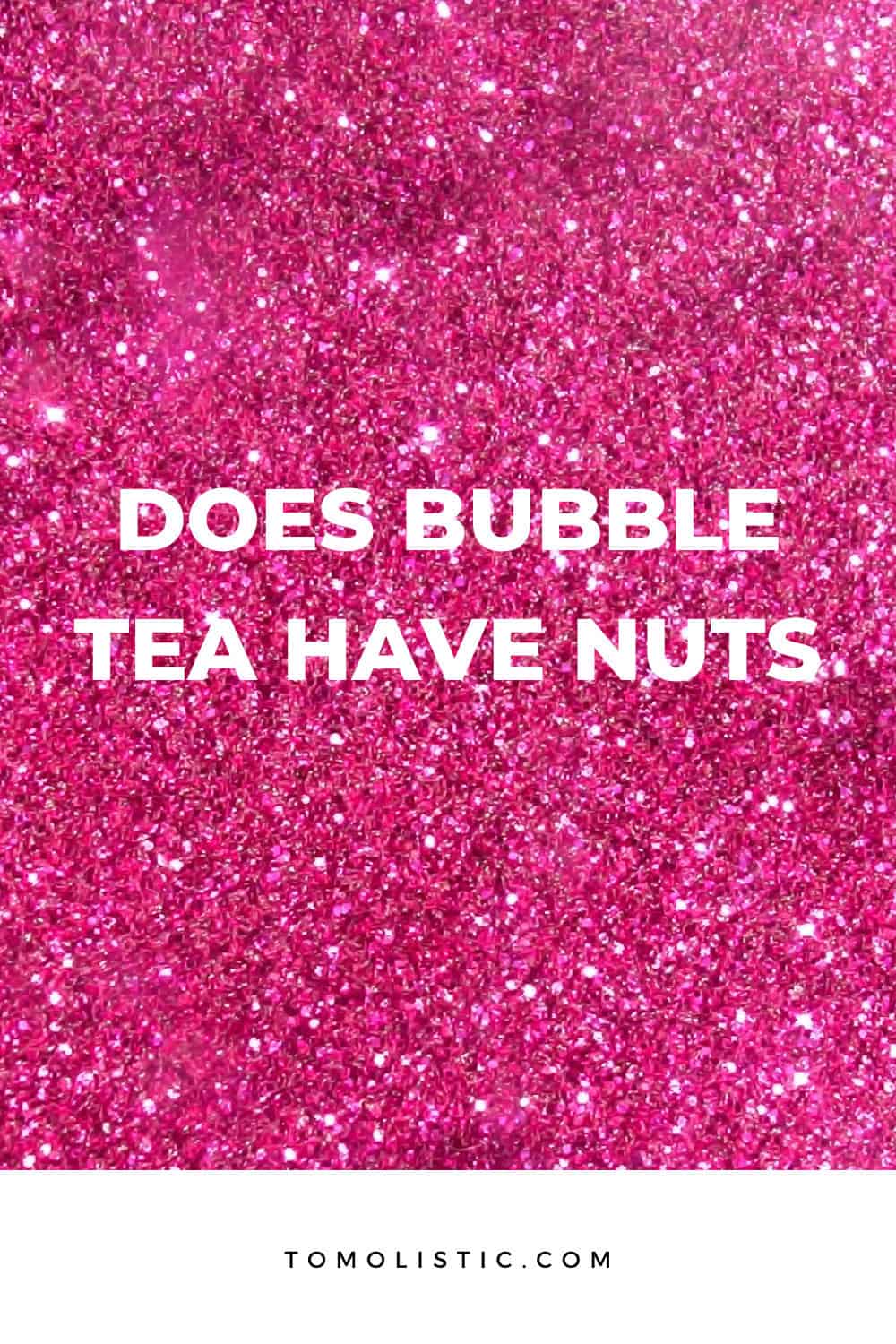 Does Bubble Tea Have Nuts