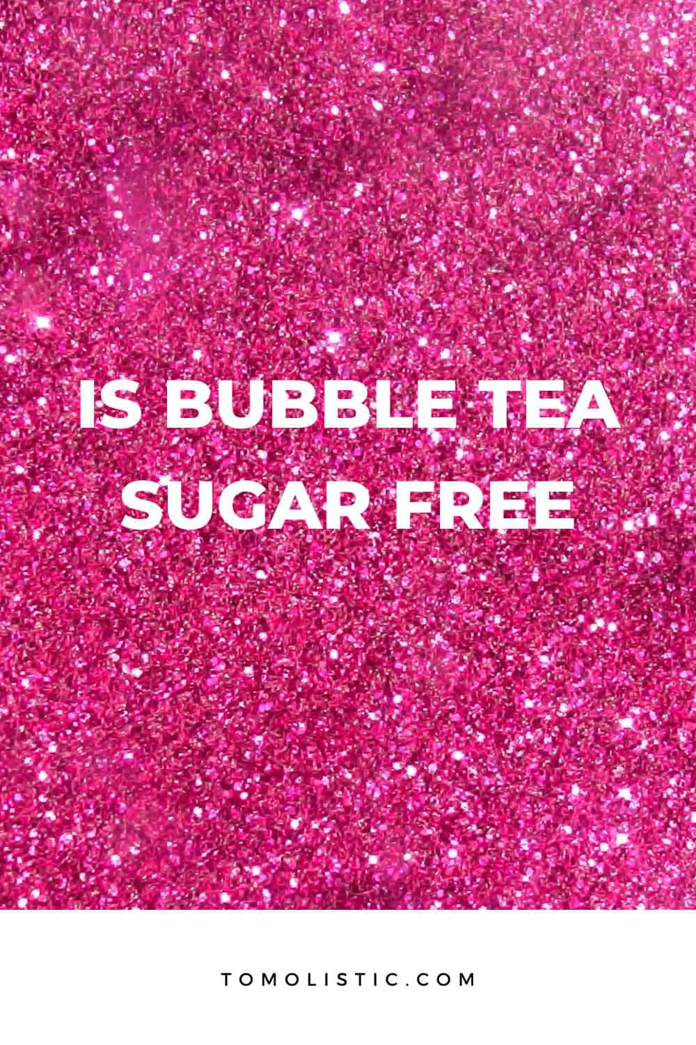 Is Bubble Tea Sugar Free