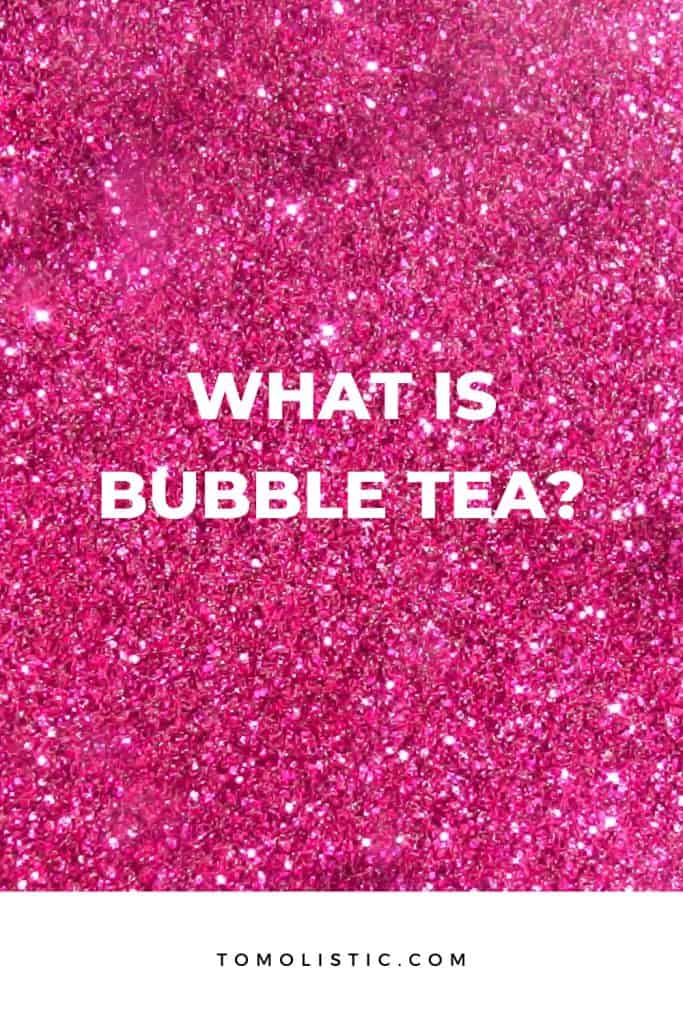 What Is Bubble Tea